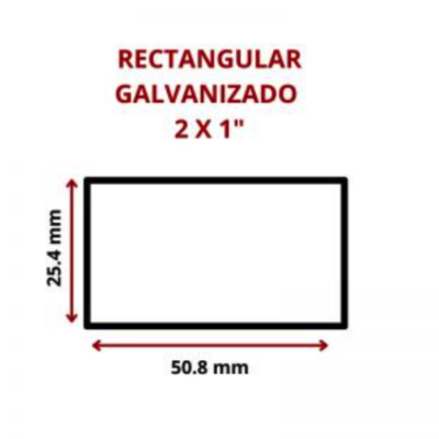 RECTANGULAR GALVANIZADO 2 X 1 50.8 X 25.4 MM